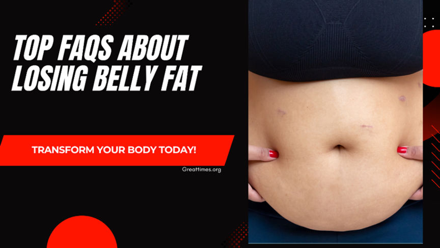 Top FAQs About Losing Belly Fat