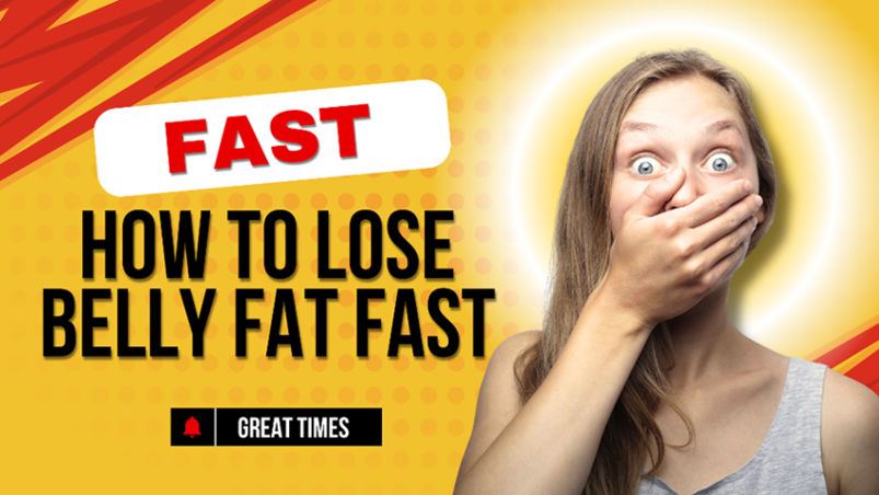 How To Lose Belly Fat Fast