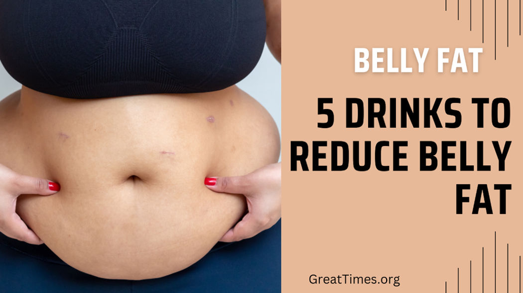 5 Drinks To Reduce Belly Fat