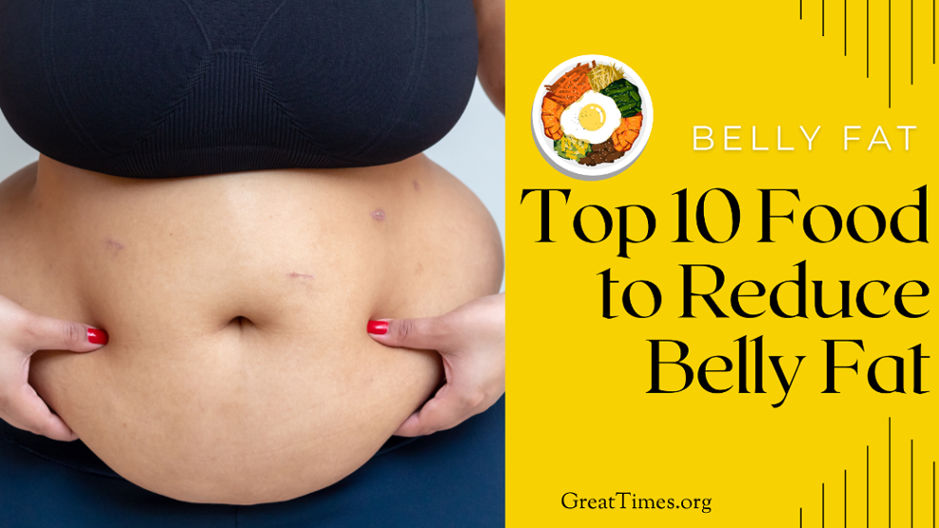 Top 10 Food to Reduce Belly Fat